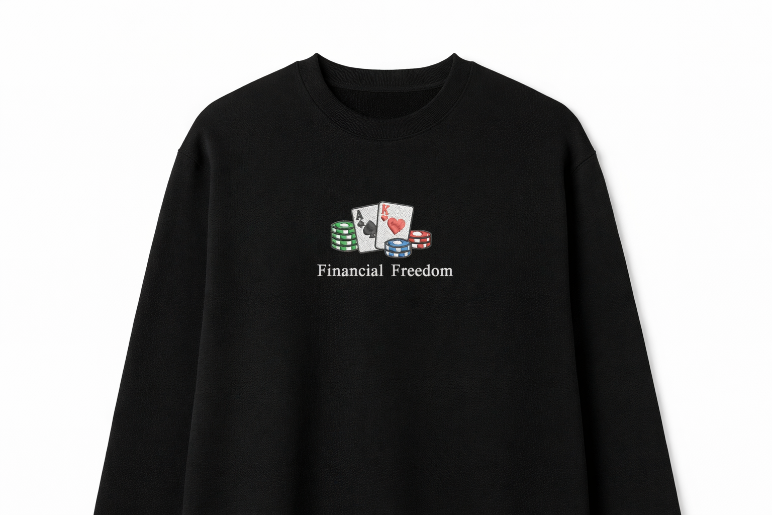 Black crewneck sweatshirt featuring a small center chest embroidery of playing cards, poker chips, and the text Financial Freedom in a minimalist design